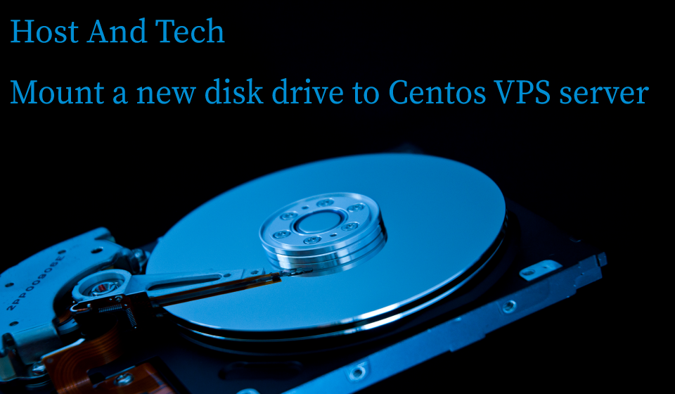 FDISK (Fixed Disk Editor) To Mount New Disk Drive To Centos VPS Server