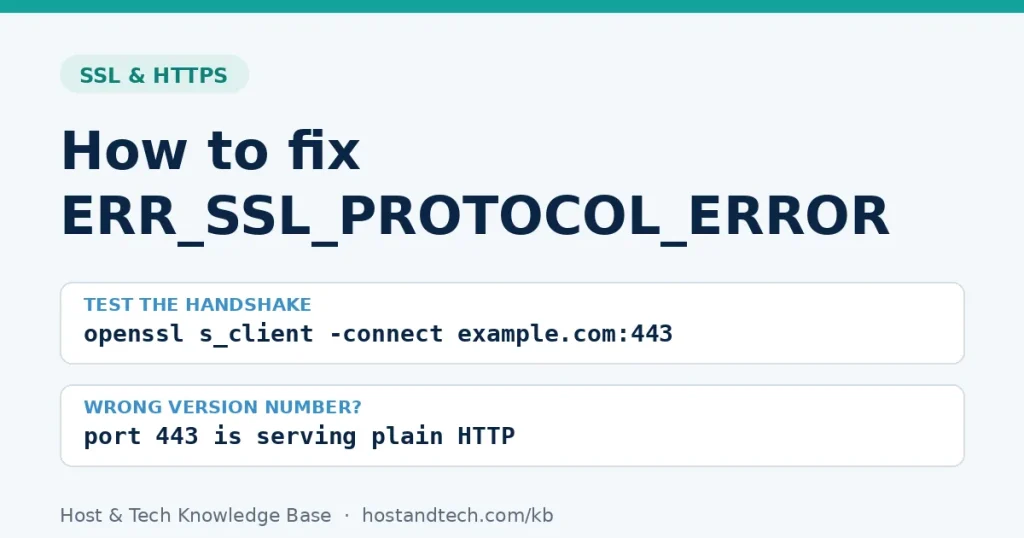 Title card: how to fix ERR_SSL_PROTOCOL_ERROR by testing the handshake with openssl s_client